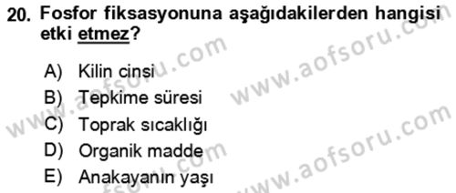 Toprak Bilgisi ve Bitki Besleme Dersi 2024 - 2025 Yılı (Final) Dönem Sonu Sınav Soruları 20. Soru