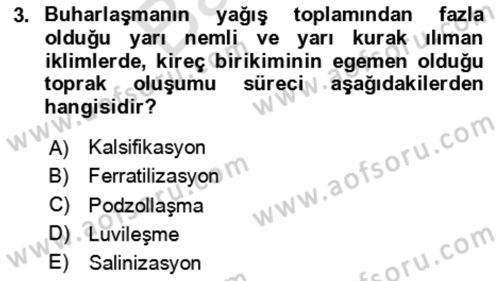 Toprak Bilgisi ve Bitki Besleme Dersi 2024 - 2025 Yılı (Final) Dönem Sonu Sınav Soruları 3. Soru