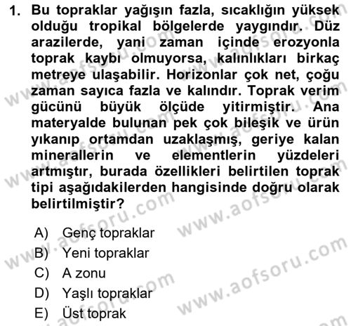 Toprak Bilgisi ve Bitki Besleme Dersi 2024 - 2025 Yılı Yaz Okulu Sınav Soruları 1. Soru