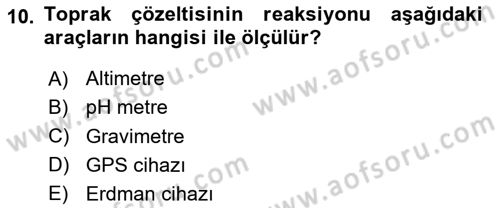 Toprak Bilgisi ve Bitki Besleme Dersi 2025 - 2026 Yılı (Vize) Ara Sınav Soruları 10. Soru