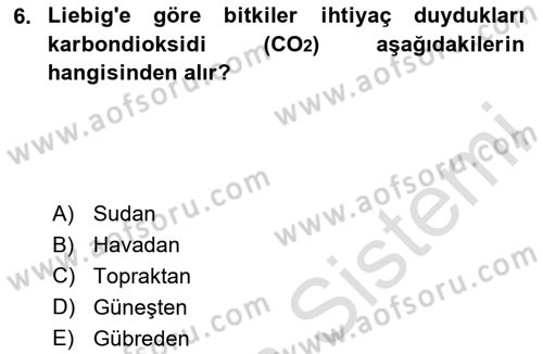 Toprak Bilgisi ve Bitki Besleme Dersi 2025 - 2026 Yılı (Final) Dönem Sonu Sınav Soruları 6. Soru