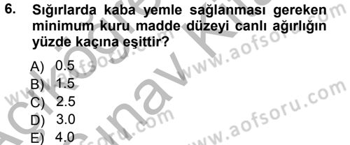 Hayvan Yetiştirme Dersi 2012 - 2013 Yılı (Vize) Ara Sınav Soruları 6. Soru