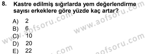 Hayvan Yetiştirme Dersi 2012 - 2013 Yılı (Vize) Ara Sınav Soruları 8. Soru