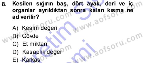 Hayvan Yetiştirme Dersi 2013 - 2014 Yılı (Final) Dönem Sonu Sınav Soruları 8. Soru