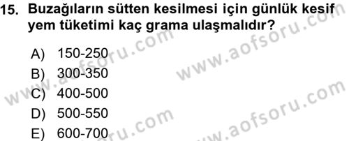 Hayvan Yetiştirme Dersi 2015 - 2016 Yılı (Vize) Ara Sınav Soruları 15. Soru