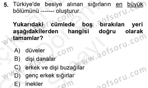 Hayvan Yetiştirme Dersi 2018 - 2019 Yılı (Final) Dönem Sonu Sınav Soruları 5. Soru