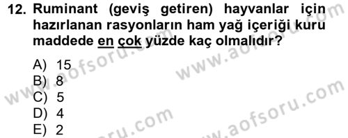 Hayvan Besleme Dersi 2012 - 2013 Yılı (Final) Dönem Sonu Sınavı 12. Soru