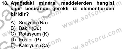 Hayvan Besleme Dersi 2012 - 2013 Yılı (Final) Dönem Sonu Sınav Soruları 18. Soru