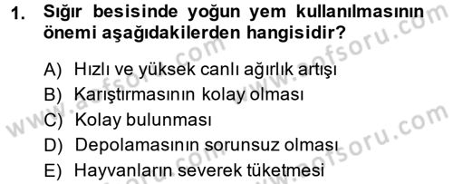 Hayvan Besleme Dersi 2013 - 2014 Yılı (Final) Dönem Sonu Sınav Soruları 1. Soru