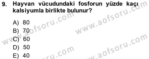 Hayvan Besleme Dersi 2013 - 2014 Yılı (Final) Dönem Sonu Sınav Soruları 9. Soru