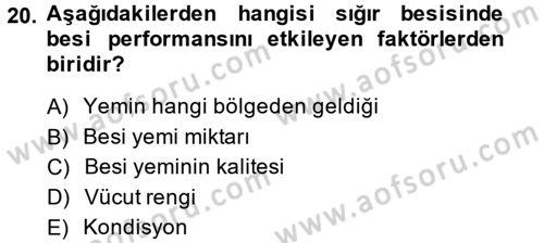 Hayvan Besleme Dersi 2014 - 2015 Yılı (Final) Dönem Sonu Sınav Soruları 20. Soru