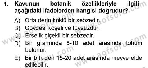 Bahçe Tarımı 2 Dersi 2012 - 2013 Yılı (Final) Dönem Sonu Sınav Soruları 1. Soru