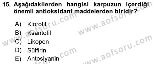 Bahçe Tarımı 2 Dersi 2017 - 2018 Yılı (Final) Dönem Sonu Sınav Soruları 15. Soru