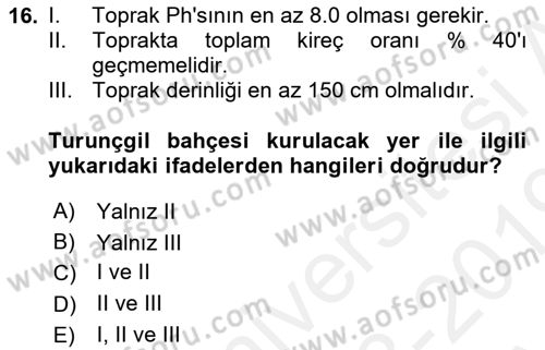 Bahçe Tarımı 2 Dersi 2018 - 2019 Yılı (Vize) Ara Sınav Soruları 16. Soru