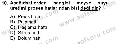 Gıda Bilimi ve Teknolojisi Dersi 2012 - 2013 Yılı (Final) Dönem Sonu Sınav Soruları 10. Soru