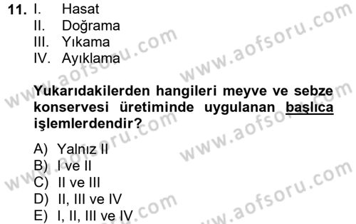 Gıda Bilimi ve Teknolojisi Dersi 2012 - 2013 Yılı (Final) Dönem Sonu Sınav Soruları 11. Soru