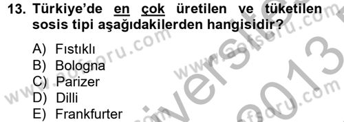 Gıda Bilimi ve Teknolojisi Dersi 2012 - 2013 Yılı (Final) Dönem Sonu Sınav Soruları 13. Soru