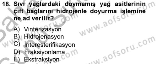 Gıda Bilimi ve Teknolojisi Dersi 2012 - 2013 Yılı (Final) Dönem Sonu Sınav Soruları 18. Soru