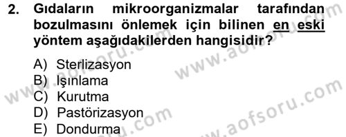 Gıda Bilimi ve Teknolojisi Dersi 2012 - 2013 Yılı (Final) Dönem Sonu Sınav Soruları 2. Soru