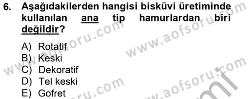 Gıda Bilimi ve Teknolojisi Dersi 2012 - 2013 Yılı (Final) Dönem Sonu Sınav Soruları 6. Soru