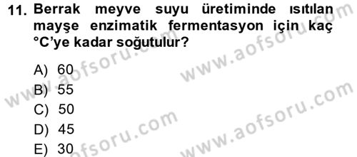 Gıda Bilimi ve Teknolojisi Dersi 2013 - 2014 Yılı (Final) Dönem Sonu Sınav Soruları 11. Soru