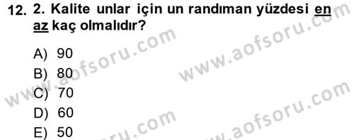 Gıda Bilimi ve Teknolojisi Dersi 2013 - 2014 Yılı Tek Ders Sınavı 12. Soru