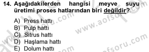 Gıda Bilimi ve Teknolojisi Dersi 2013 - 2014 Yılı Tek Ders Sınav Soruları 14. Soru