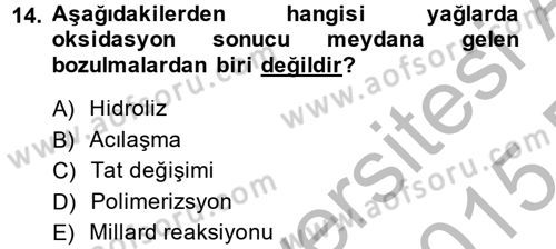 Gıda Bilimi ve Teknolojisi Dersi 2014 - 2015 Yılı (Vize) Ara Sınav Soruları 14. Soru