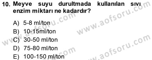 Gıda Bilimi ve Teknolojisi Dersi 2014 - 2015 Yılı (Final) Dönem Sonu Sınav Soruları 10. Soru