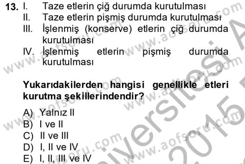 Gıda Bilimi ve Teknolojisi Dersi 2014 - 2015 Yılı (Final) Dönem Sonu Sınav Soruları 13. Soru