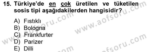 Gıda Bilimi ve Teknolojisi Dersi 2014 - 2015 Yılı Tek Ders Sınav Soruları 15. Soru