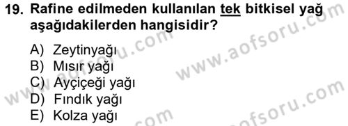 Gıda Bilimi ve Teknolojisi Dersi 2014 - 2015 Yılı Tek Ders Sınav Soruları 19. Soru