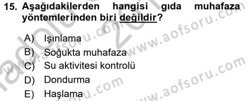 Gıda Bilimi ve Teknolojisi Dersi 2016 - 2017 Yılı (Vize) Ara Sınav Soruları 15. Soru