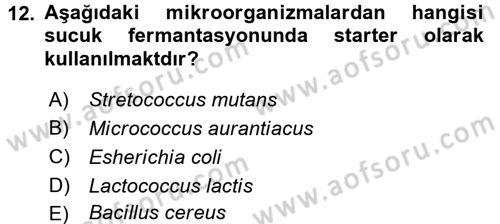 Gıda Bilimi ve Teknolojisi Dersi 2017 - 2018 Yılı (Final) Dönem Sonu Sınav Soruları 12. Soru