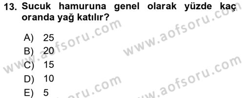 Gıda Bilimi ve Teknolojisi Dersi 2017 - 2018 Yılı (Final) Dönem Sonu Sınav Soruları 13. Soru