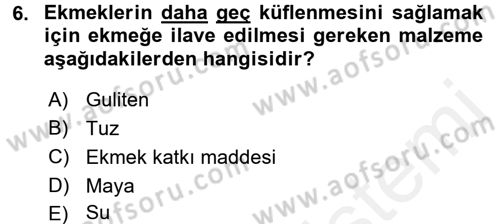 Gıda Bilimi ve Teknolojisi Dersi 2017 - 2018 Yılı (Final) Dönem Sonu Sınav Soruları 6. Soru