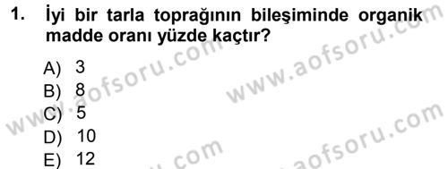 Tarla Bitkileri 2 Dersi 2012 - 2013 Yılı (Final) Dönem Sonu Sınav Soruları 1. Soru