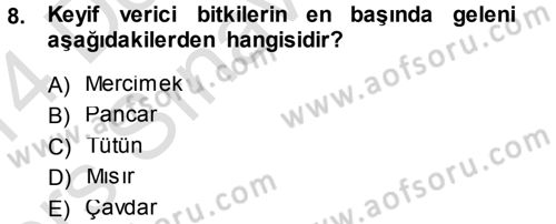 Tarla Bitkileri 2 Dersi 2013 - 2014 Yılı Tek Ders Sınav Soruları 8. Soru