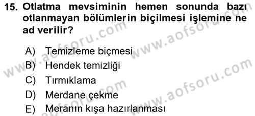 Tarla Bitkileri 2 Dersi 2015 - 2016 Yılı (Final) Dönem Sonu Sınav Soruları 15. Soru
