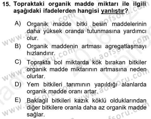 Tarla Bitkileri 2 Dersi 2016 - 2017 Yılı (Final) Dönem Sonu Sınav Soruları 15. Soru