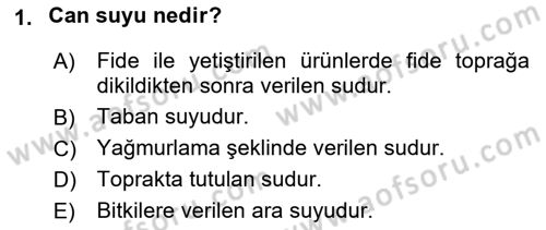 Tarla Bitkileri 2 Dersi 2017 - 2018 Yılı (Final) Dönem Sonu Sınav Soruları 1. Soru