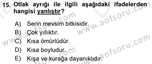 Tarla Bitkileri 2 Dersi 2017 - 2018 Yılı (Final) Dönem Sonu Sınav Soruları 15. Soru