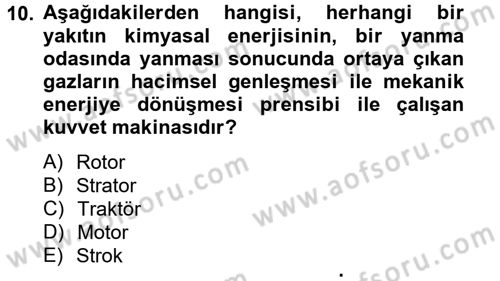 Tarım Alet ve Makinaları Dersi 2012 - 2013 Yılı (Vize) Ara Sınav Soruları 10. Soru