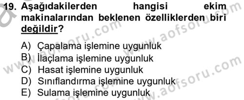 Tarım Alet ve Makinaları Dersi 2012 - 2013 Yılı (Vize) Ara Sınav Soruları 19. Soru