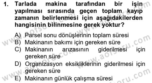 Tarım Alet ve Makinaları Dersi 2012 - 2013 Yılı (Final) Dönem Sonu Sınav Soruları 1. Soru