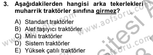 Tarım Alet ve Makinaları Dersi 2012 - 2013 Yılı (Final) Dönem Sonu Sınav Soruları 3. Soru