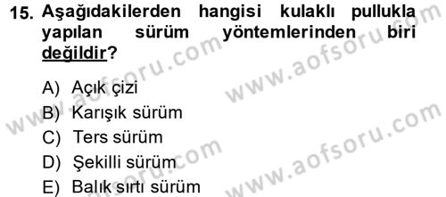 Tarım Alet ve Makinaları Dersi 2013 - 2014 Yılı (Vize) Ara Sınav Soruları 15. Soru