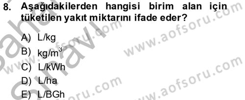 Tarım Alet ve Makinaları Dersi 2013 - 2014 Yılı (Vize) Ara Sınav Soruları 8. Soru