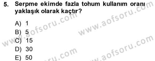 Tarım Alet ve Makinaları Dersi 2013 - 2014 Yılı (Final) Dönem Sonu Sınav Soruları 5. Soru