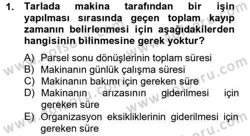 Tarım Alet ve Makinaları Dersi 2013 - 2014 Yılı Tek Ders Sınav Soruları 1. Soru